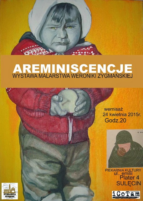 AREMINISCENCJE – wystawa / wernisaż Weroniki Zygmańskiej
