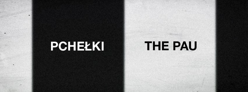 Koncert: Pchełki + The Pau 01.04.2017
