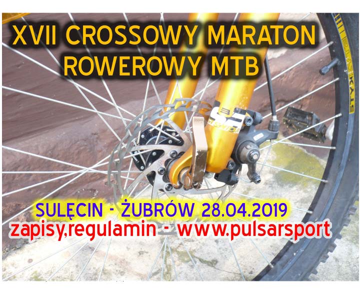 XVII Crossowy Maraton MTB Sulęcin-Żubrów 28.04.2019