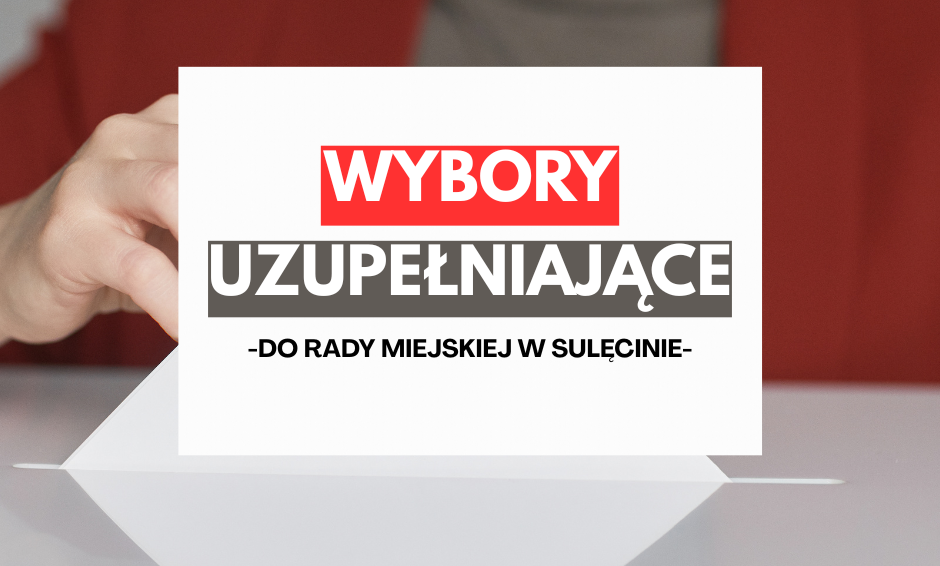 Znamy kandydatów w wyborach uzupełniających do Rady Miejskiej w Sulęcinie