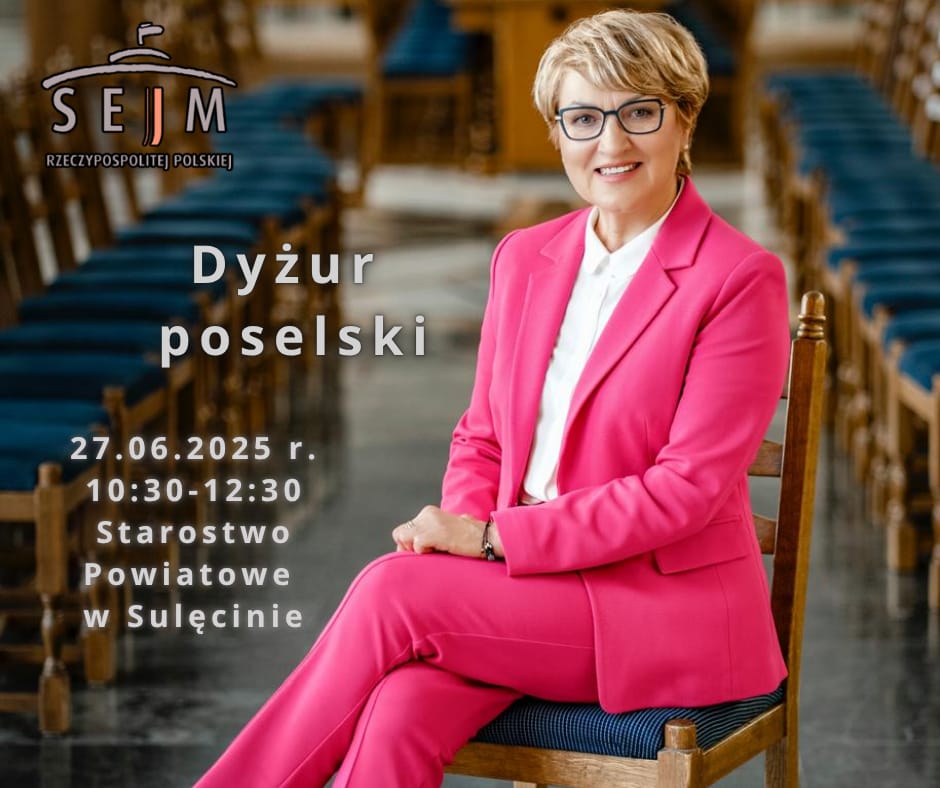 Masz sprawę do Posłanki? Przyjdź na dyżur w Sulęcinie!
